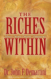 The Riches Within: Your Seven Secret Treasures