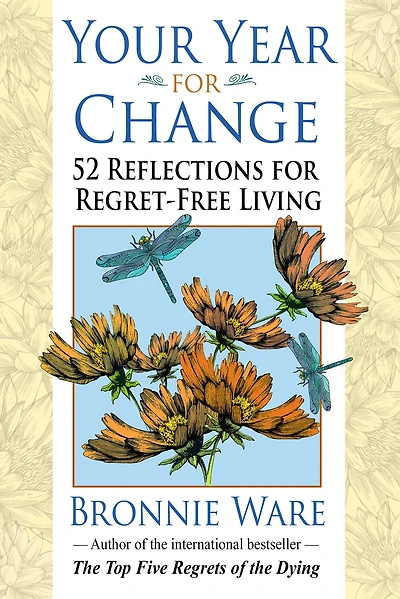 Your Year for Change: 52 Reflections Regret-Free Living