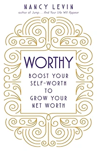 Worthy: Boost Your Self-Worth to Grow Net Worth