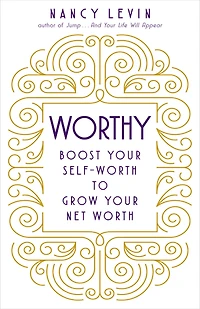 Worthy: Boost Your Self-Worth to Grow Net Worth