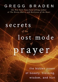Secrets of The Lost Mode Prayer: Hidden Power Beauty, Blessing, Wisdom, and Hurt
