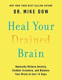 Heal Your Drained Brain: Naturally Relieve Anxiety, Combat Insomnia, and Balance Brain Just 14 Days