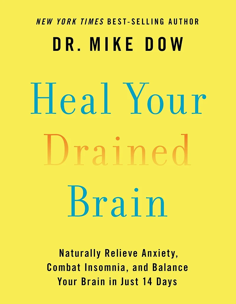 Heal Your Drained Brain: Naturally Relieve Anxiety, Combat Insomnia, and Balance Brain Just 14 Days