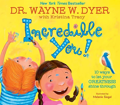 Incredible You!: 10 Ways to Let Your Greatness Shine Through
