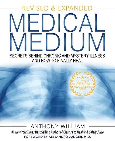 Medical Medium: Secrets Behind Chronic and Mystery Illness How to Finally Heal (Revised Expanded Edition)