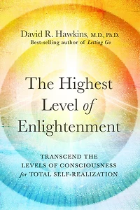 the Highest Level of Enlightenment: Transcend Levels Consciousness for Total Self-Realization