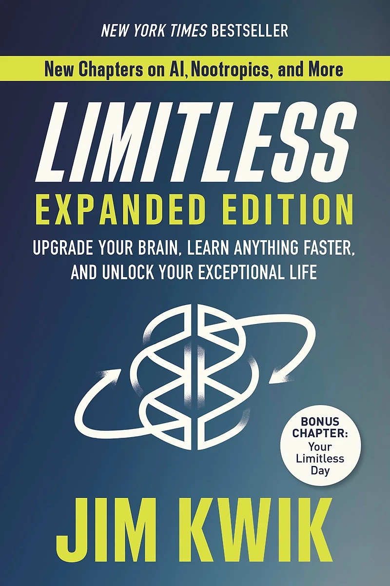 Limitless Expanded Edition: Upgrade Your Brain, Learn Anything Faster, and Unlock Exceptional Life