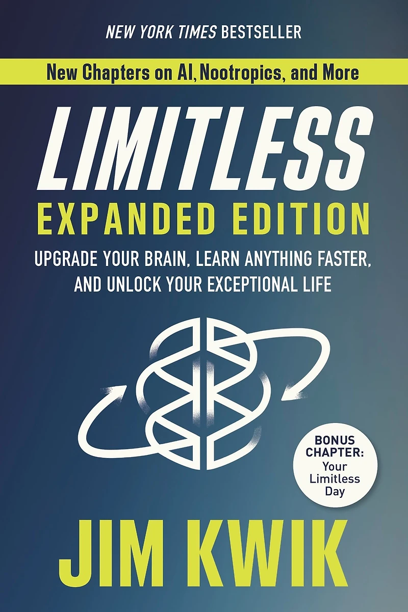 Limitless Expanded Edition: Upgrade Your Brain, Learn Anything Faster, and Unlock Exceptional Life