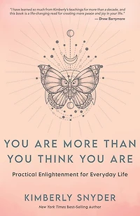 You Are More Than Think Are: Practical Enlightenment for Everyday Life