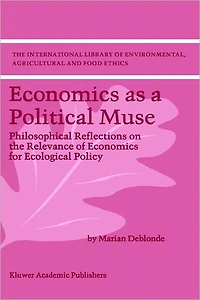 Economics as a Political Muse: Philosophical Reflections on the Relevance of for Ecological Policy