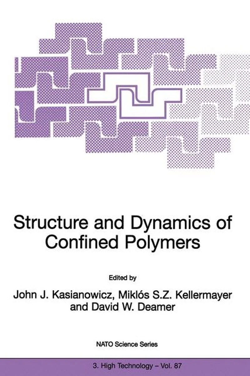 Structure and Dynamics of Confined Polymers: Proceedings the NATO Advanced Research Workshop on Biological, Biophysical & Theoretical Aspects Polymer Transport Bikal, Hungary 20-25 June 1999
