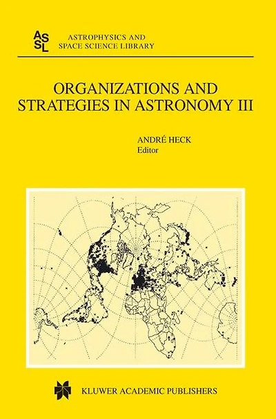 Organizations and Strategies Astronomy: Volume III