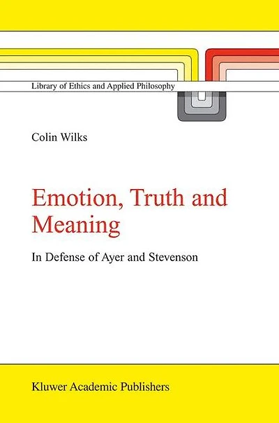 Emotion, Truth and Meaning: Defense of Ayer Stevenson