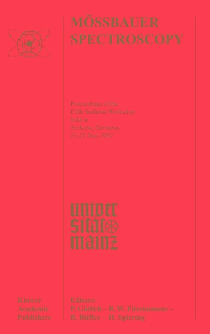 Mössbauer Spectroscopy: Proceedings of the Fifth Seeheim Workshop, held Seeheim, Germany, 21-25 May 2002