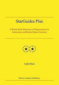 StarGuides Plus: A World-Wide Directory of Organizations Astronomy and Related Space Sciences