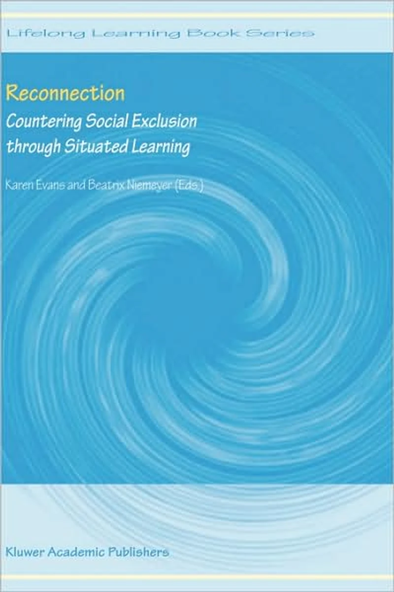 Reconnection: Countering Social Exclusion through Situated Learning