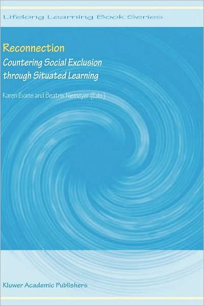 Reconnection: Countering Social Exclusion through Situated Learning