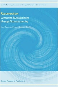 Reconnection: Countering Social Exclusion through Situated Learning