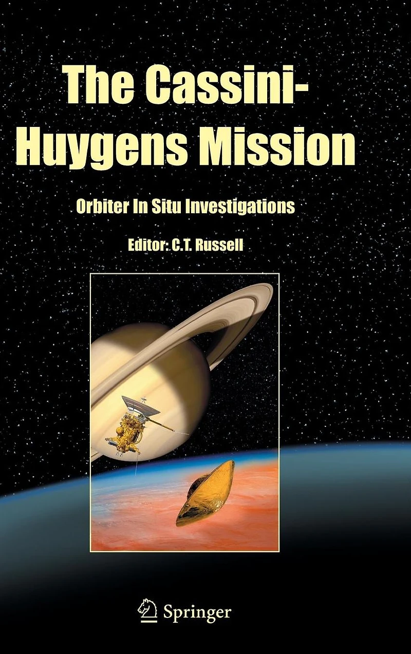 The Cassini-Huygens Mission: Orbiter Situ Investigations Volume 2