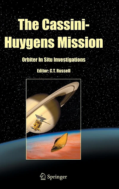 The Cassini-Huygens Mission: Orbiter Situ Investigations Volume 2