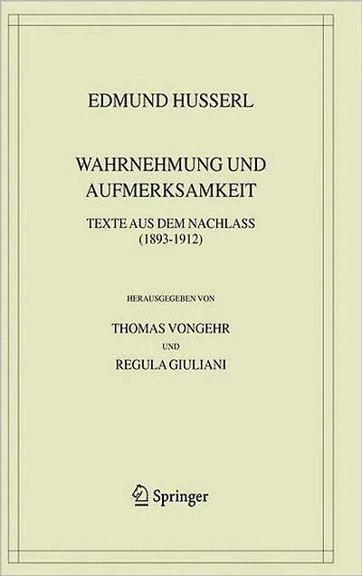 Wahrnehmung und Aufmerksamkeit: Texte aus dem Nachlass (1893-1912)
