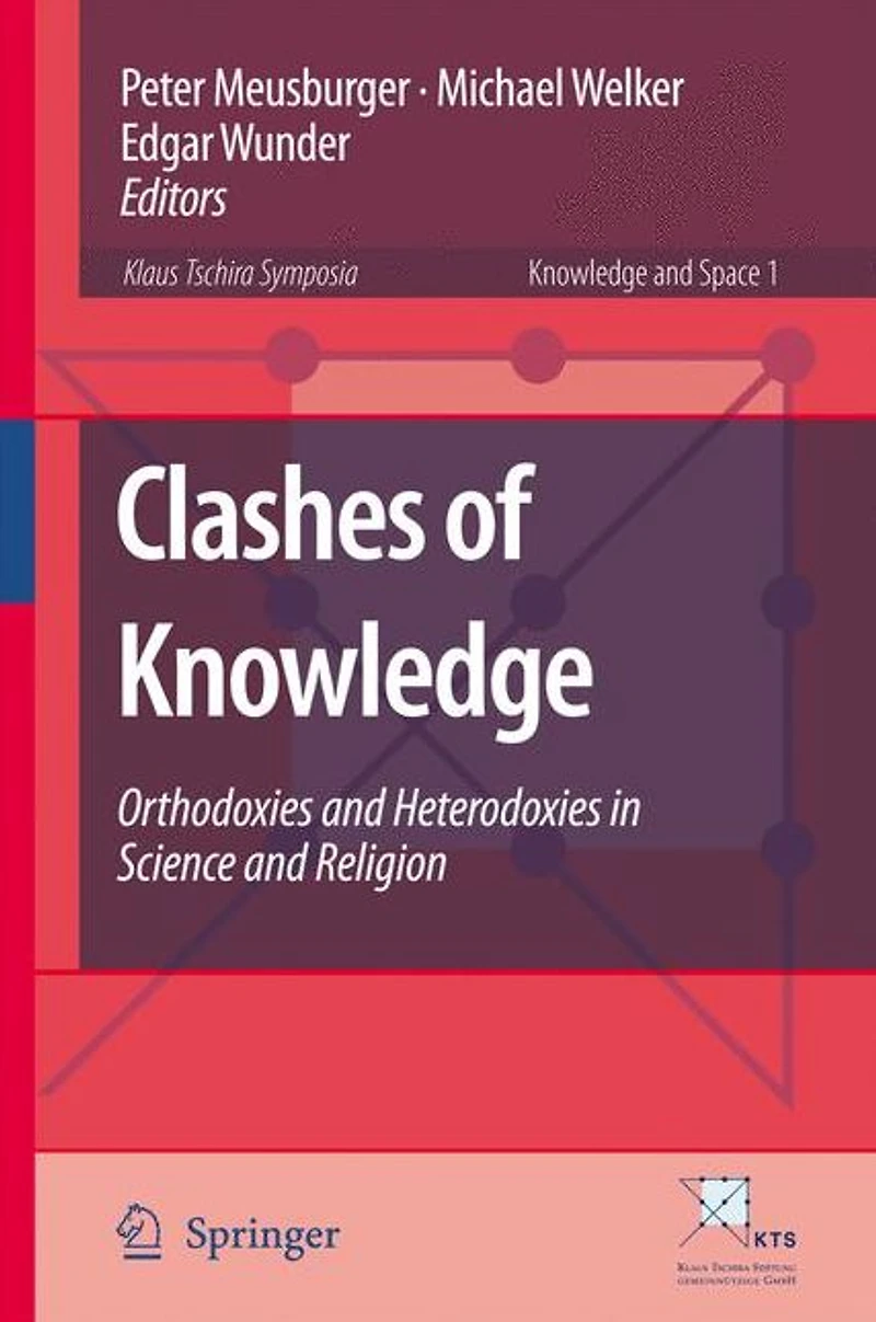Clashes of Knowledge: Orthodoxies and Heterodoxies Science Religion