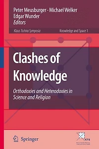 Clashes of Knowledge: Orthodoxies and Heterodoxies Science Religion