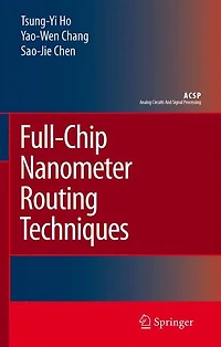 Full-Chip Nanometer Routing Techniques