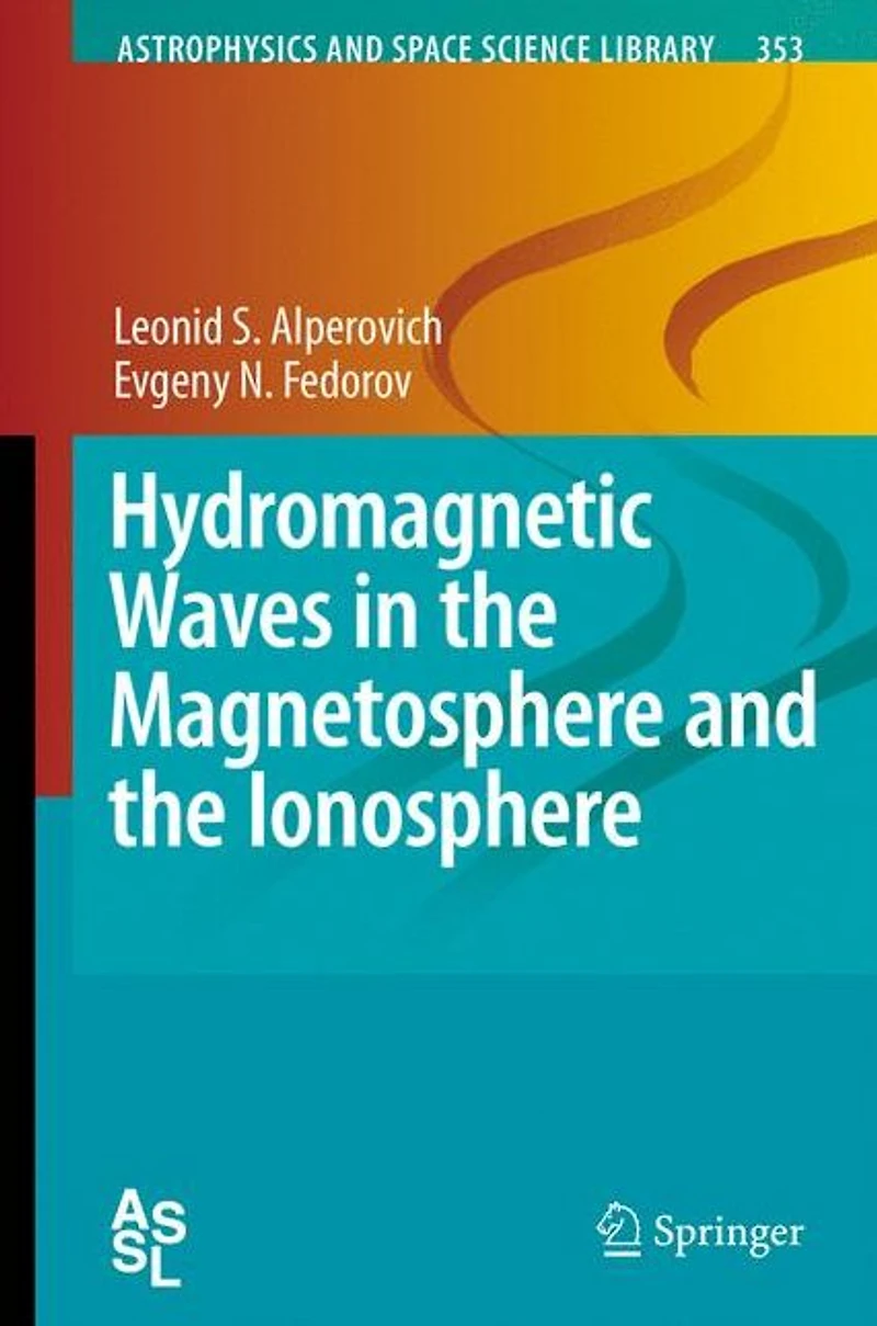 Hydromagnetic Waves the Magnetosphere and Ionosphere