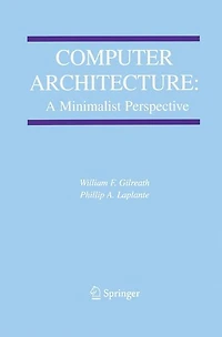 Computer Architecture: A Minimalist Perspective