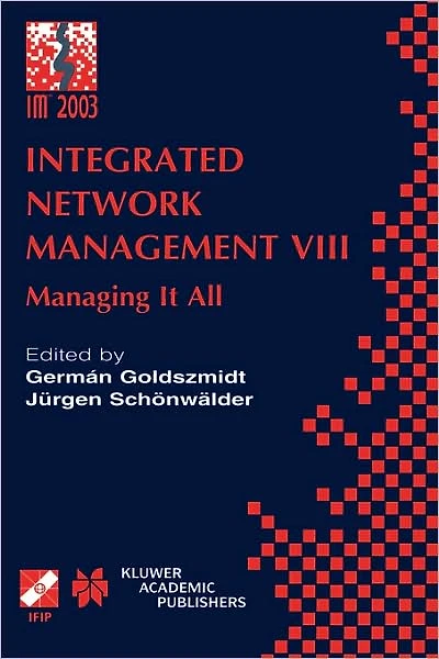 Integrated Network Management VIII: Managing It All