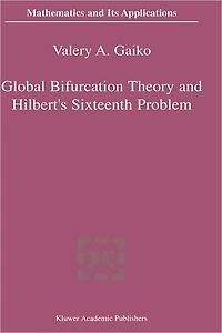 Global Bifurcation Theory and Hilbert's Sixteenth Problem