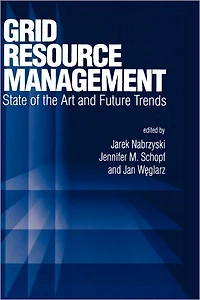 Grid Resource Management: State of the Art and Future Trends