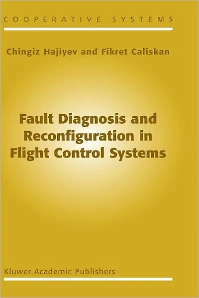Fault Diagnosis and Reconfiguration Flight Control Systems