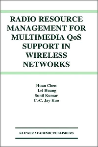 Radio Resource Management for Multimedia QoS Support Wireless Networks