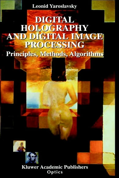 Digital Holography and Image Processing: Principles, Methods, Algorithms