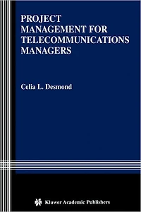 Project Management for Telecommunications Managers