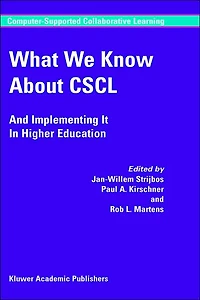 What We Know About CSCL: And Implementing It Higher Education