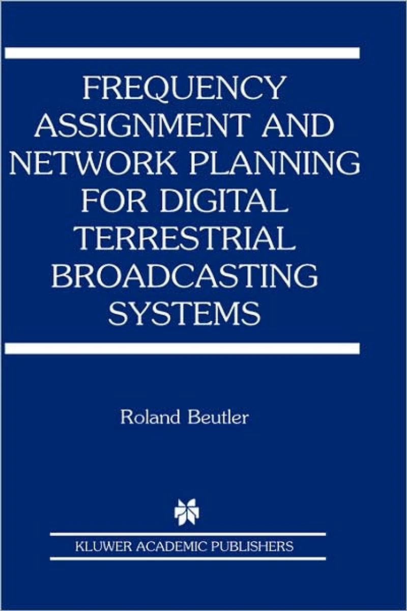 Frequency Assignment and Network Planning for Digital Terrestrial Broadcasting Systems