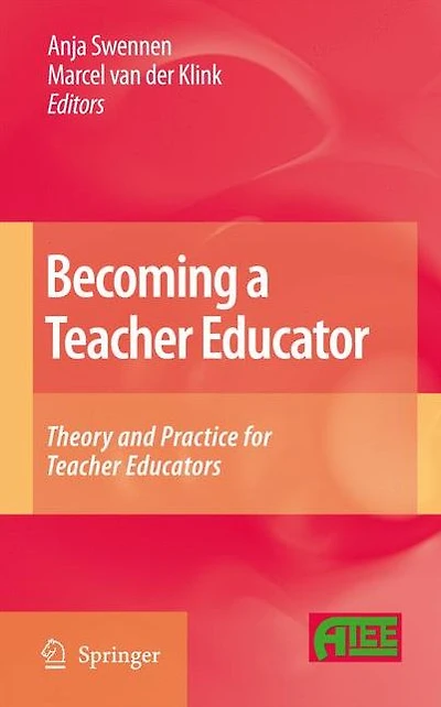 Becoming a Teacher Educator: Theory and Practice for Educators