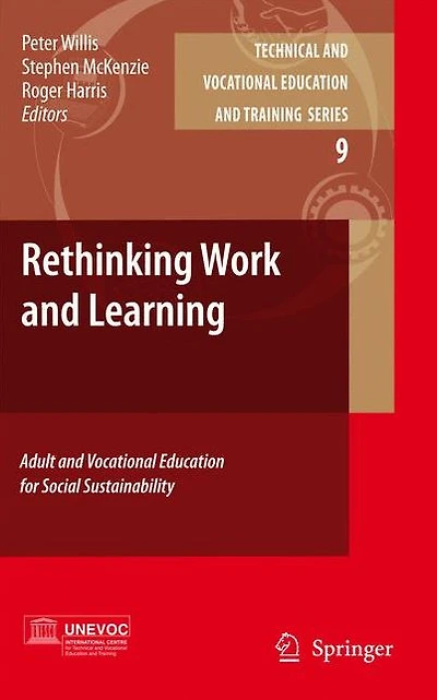 Rethinking Work and Learning: Adult Vocational Education for Social Sustainability