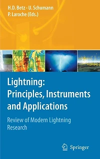 Lightning: Principles, Instruments and Applications: Review of Modern Lightning Research