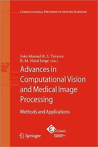 Advances Computational Vision and Medical Image Processing: Methods Applications