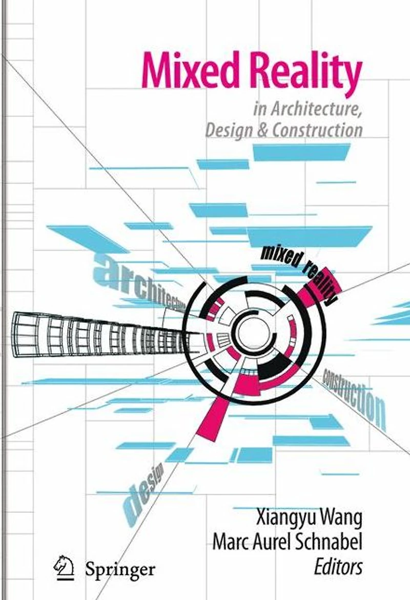 Mixed Reality Architecture, Design, And Construction