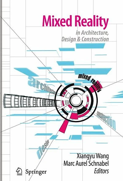 Mixed Reality Architecture, Design, And Construction