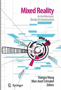 Mixed Reality Architecture, Design, And Construction