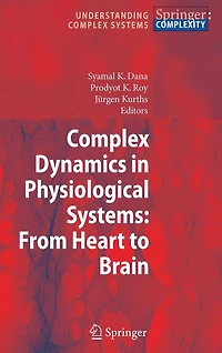 Complex Dynamics Physiological Systems: From Heart to Brain