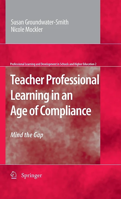 Teacher Professional Learning an Age of Compliance: Mind the Gap