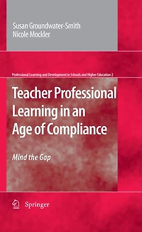 Teacher Professional Learning an Age of Compliance: Mind the Gap