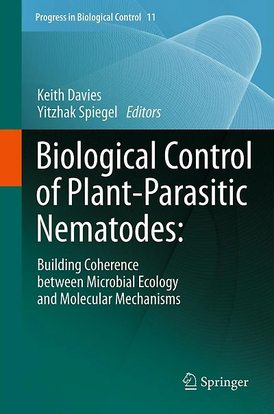 Biological Control of Plant-Parasitic Nematodes:: Building Coherence between Microbial Ecology and Molecular Mechanisms